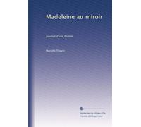 Madeleine au miroir: journal d'une femme