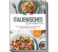 Madeleine Farin Italienisches Kochbuch: Die leckersten Rezepte der (Tapa blanda)