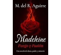 Madeleine: Fuego y Pasión: 1 (SAGA MADELEINE)