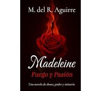 Madeleine: Fuego y Pasión (SAGA MADELEINE)