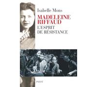 Madeleine Riffaud: L'esprit de résistance