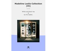 Madeline Leslie Collection (VI): White Black Lies Ladder (Top Classics)