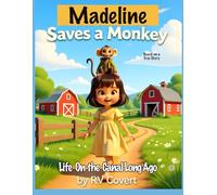 Madeline Saves a Monkey - Based on a True Story: Life on the Canal Long Ago