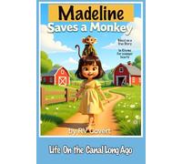Madeline Saves a Monkey: Life on the Canal Long Ago - In Rhyme