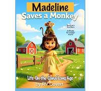 Madeline Saves a Monkey: Life on the Canal Long Ago - in Rhyme