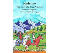 Madeline: The Story of a True Princess