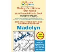Madelyn’s Ultimate First Name Word Search Puzzle Book - 100 Personalized Puzzles Created Just for Madelyn: A Custom First Name Word Search Activity ... Relief, Brain Exercise that Strengthens