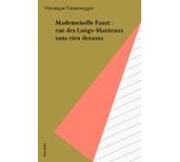Mademoiselle Faust : Rue Des Longs-manteaux Sans Rien Dessous (ebook)