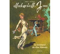 Mademoiselle J - Tome 4 - Le bonheur de dire Maman