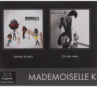 Mademoiselle K - Jamais La Paix/Ca Me Vexe