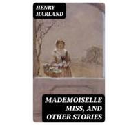 Mademoiselle Miss And Other Stories (ebook)