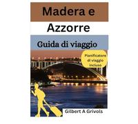 Madera e Azzorre Guida di viaggio