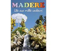 Madère - L'ile aux mille couleurs [Francia] [DVD]