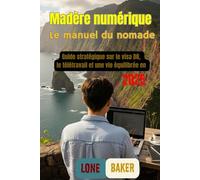 Madère numérique Le manuel du nomade: Guide stratégique sur le visa D8, le télétravail et une vie équilibrée en 2025