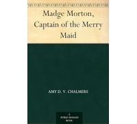 Madge Morton, Captain of the Merry Maid