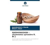 MADHUNASHINI - (Gymnema sylvestre R. Br.): Auswirkungen von PGR auf Wachstum und Qualität von Madhunashini (Gymnema sylvestre R. Br.)
