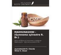 MADHUNASHINI - (Gymnema sylvestre R. Br.): Efecto de PGR en el Crecimiento y Calidad de Madhunashini - (Gymnema sylvestre R. Br.)