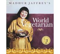 Madhur Jaffrey's World Vegetarian: More Than 650 Meatless Recipes from Around the World: A Cookbook