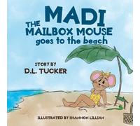Madi the Mailbox Mouse Goes to the Beach