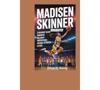Madisen Skinner Biography: A Breakout Talent Dominates the Court and Captures National Attention in 2025