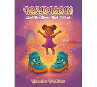 MADISON AND THE SHOES THAT TALKED