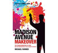 Madison Avenue Makeover: The transformation of Huge and the redefinition of the ad agency business