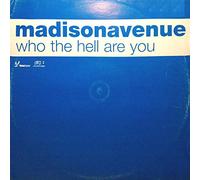 Madison Avenue - Who the Hell Are You? [Vinilo]