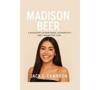 MADISON BEER: A Biography Of Resilience, Authenticity, And A Rising Pop Icon