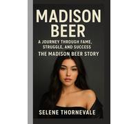 Madison Beer Biography: A Journey Through Fame, Struggle, and Success -The Madison Beer Story