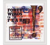 Madison S Bell & W Cooper - Forty Words for Fear