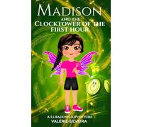 Madison & The Clocktower of the First Hour: A Lubadoos Adventure