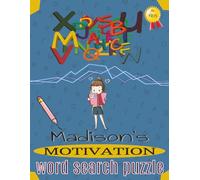 Madison's Motivational Word Search: Easy to Read Print, Full of Inspirational Words, Personal Growth, and Vocabulary Building. | 8.5 x 11 inches, 50 ... adults! (Custom Name Motivational Wordsearch)