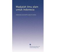 Madjalah ilmu alam untuk Indonesia: Indonesian journal for natural science: Volume 1