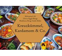 Madlaina Brogt Salah Eldin Mohamed Ali U Kreuzkümmel, Kardamom & Co. (Tapa dura)