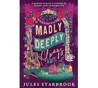 Madly Deeply Always: 1 (Unspoken Longing)