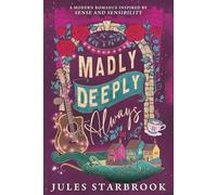 Madly Deeply Always: A Slow-Burn Age-Gap Romance Inspired by Sense and Sensibility (Unspoken Longing)