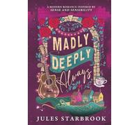 Madly Deeply Always: A Slow-Burn Age-Gap Romance Inspired by Sense and Sensibility (Unspoken Longing)