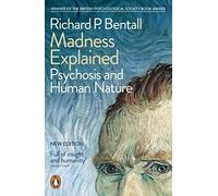 La locura explicada. Psicosis y la naturaleza humana – Penguin Books