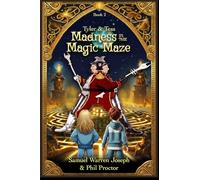 Madness in the Magic Maze (Magic Maze Trilogy)