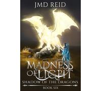 Madness of Light (Shadow of the Dragons)