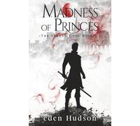 Madness of Princes: A Sword and Sorcery Adventure