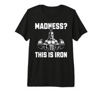 Madness This Is Iron Espartano Fitness Fuerza Gym Pesas Camiseta Premium