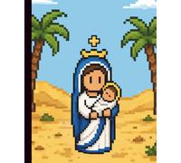 Madonna and Child: COMPOSITION NOTEBOOK: PIUS PIXELS SERIES 6 OF 6