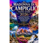 MADONNA DI CAMPIGLIO TRAVEL GUIDE 2026