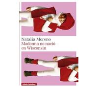 Madonna no nació en Wisconsin (Narrativa)