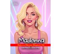 Madonna Resilience and Reinvention Biography for Kids: Label Passes to Queen of Pop
