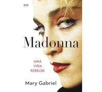 Madonna: Uma vida rebelde