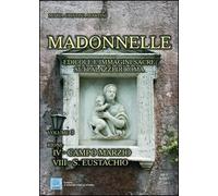 Madonnelle. Edicole e immagini sacre sui palazzi di Roma. Ediz. illustrata (Vol. 3) (A spasso con la storia)