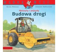 Mądra Mysz. Maszyny i pojazdy. Budowa drogi