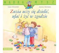 Mądra Mysz Zuzia uczy się dzielić, ufać i żyć w zgodzie